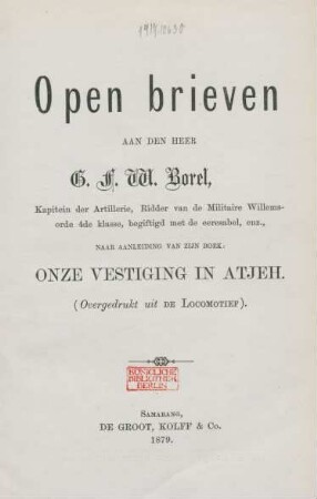 Open brieven aan den Heer G. F. W. Borel, ... naar aanleiding van zijn boek: Onze vestiging in Atjeh