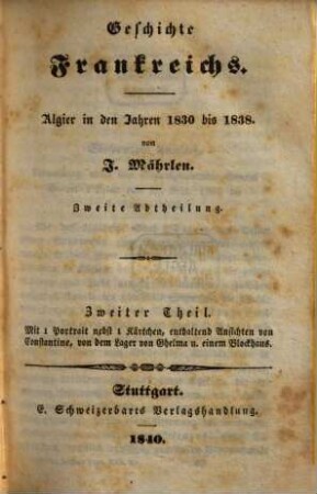 Die Geschichte unserer Tage, oder Chronik der neuesten Zeit, 21,b. 1840 = Abth. 2
