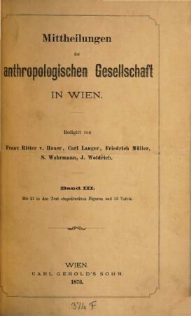 Mitteilungen der Anthropologischen Gesellschaft in Wien : MAG. 3, 3. 1873