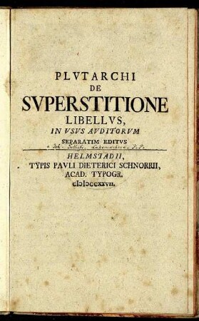 Plutarchi De Superstitione Libellus : In Usus Auditorum Separatim Editus