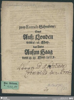 zwey Extract-Schreibens, eines auß Londen vom 6.,16. May, das ander außm Haag vom 13.,23. May 1659