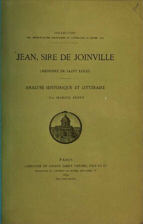 Jean, Sire de Joinville (Histoire de Saint Louis) : Analyse historique et littéraire