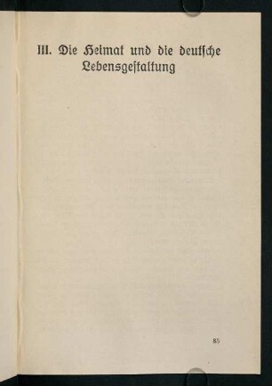 85-115, III. Die Heimat und die deutsche Lebensgestaltung