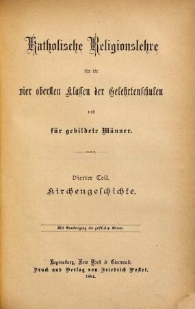 Katholische Religionslehre für die vier obersten Klassen der Gelehrtenschulen und für gebildete Männer, 4. Kirchengeschichte