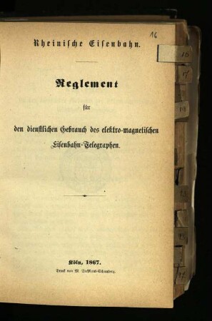 Reglement für den dienstlichen Gebrauch des elektro-magnetischen Eisenbahn-Telegraphen