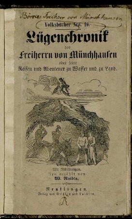 Lügenchronik des Freiherrn von Münchhausen oder seine Reisen und Abenteuer zu Wasser und zu Land : Mit Abbildungen