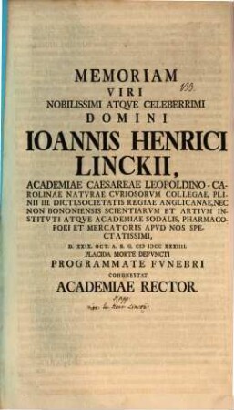 Memoriam ... domini Johannis Henrici Linckii ... programmate funebri cohonestat Academiae Rector : [insunt momenta aliqua e vita Linkiana, aut. Jo. Erh. Kapp]