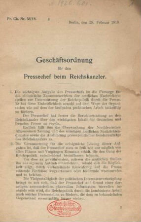 Geschäftsordnung für den Pressechef beim Reichskanzler : Berlin, den 28. Februar 1918