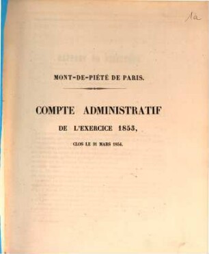 Compte administratif de l'exercice .... 1853 (1854)