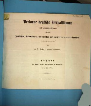 Verlorne deutsche Verbalstämme mit verwandten Formen aus dem Indischen, Griechischen, Lateinischen und mehreren neueren Sprachen
