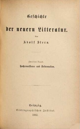 Geschichte der neuern Litteratur, 2. Hochrenaissance und Reformation