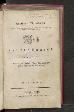 Christian Niemeyer's Buch für die Jugend : enthaltend: Erzählungen, Fabeln, Parabeln, Mährchen, Lieder, Schauspiele und Räthsel