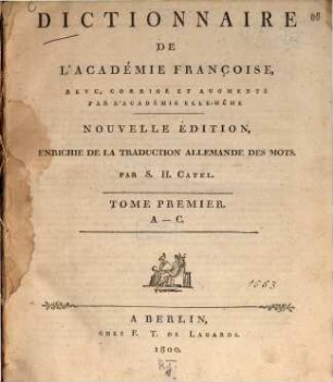 Dictionnaire De L'Académie Françoise. Tome Premier, A - C.