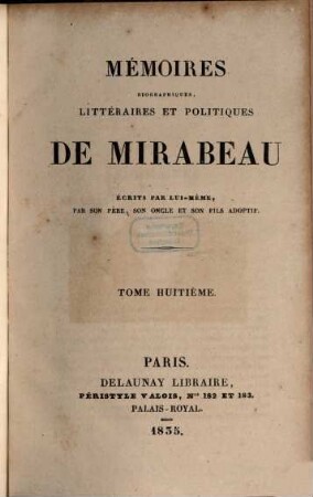 Mémoires biographiques, littéraires et politiques de Mirabeau, 8