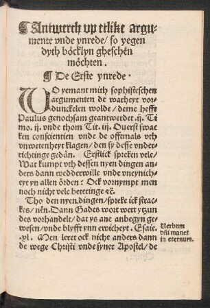 Antwerch up etlike argumente unde ynrede/ so yegen dyth böcklyn gheschen möchten.