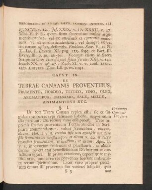 Caput IX. De Terrae Canaanis Proventibus, Frumento, Hordeo, Tritico, Vino, Oleo, Aromatibus, Balsamo, Sale, Melle, Animantibus Etc.