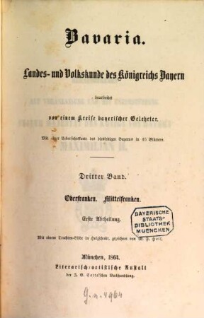 Bavaria : Landes- und Volkskunde des Königreichs Bayern ; mit einer Uebersichtskarte des diesseitigen Bayerns in 15 Blättern, 3,1. Oberfranken. Mittelfranken