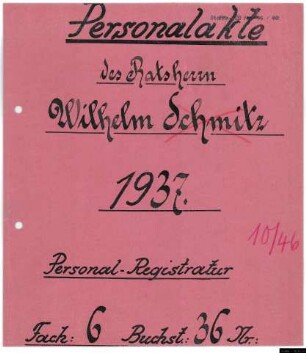 Ratsherren - Personalakten: Wilhelm Schmitz, Kaufmännischer Direktor.