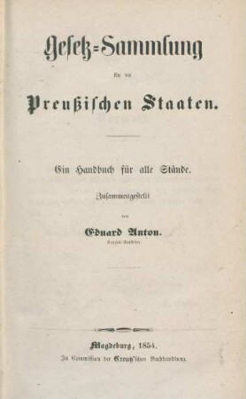 Gesetz-Sammlung für die Preußischen Staaten : ein Handbuch für alle Stände