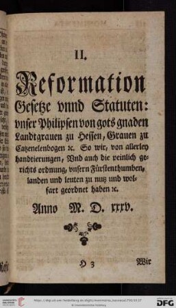 II. Reformation, Gesetze vnnd Statuten: vnser Philipsen von gots gnaden Landtgrauen zu Hessen, [...]