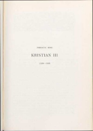 Første Bog. Kristian III (1536-1559)