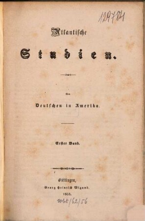 Atlantische Studien : von Deutschen in Amerika, 1. 1853