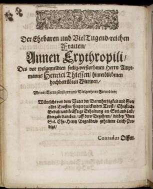 Der Ehrbaren [...] Frauen/ Annen Erythropili/ Des [...] Henrici Thiessen/ [...] Wittwen/ [...]