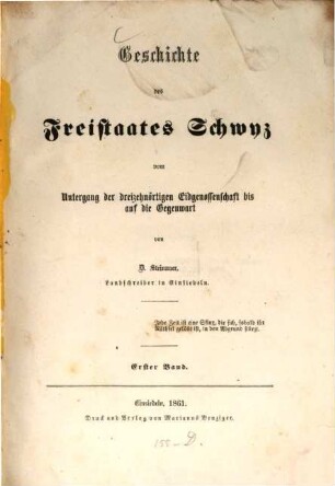 Geschichte des Freistaates Schwyz : vom Untergang der dreizehnörtigen Eidgenossenschaft bis auf die Gegenwart, 1