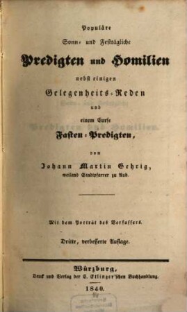 Populäre Sonn- und Festtägliche Predigten und Homilien : nebst einigen Gelegenheits-Reden und einem Curse Fasten-Predigten