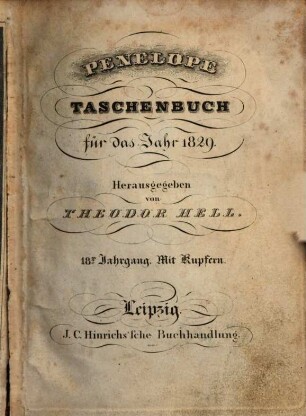Penelope : Taschenbuch d. Häuslichkeit u. Eintracht gewidmet auf d. Jahr ..., 1829
