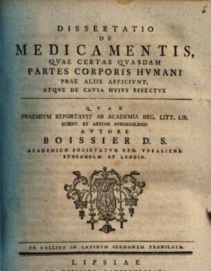 Diss. de medicamentis, quae certas quasdam partes corporis humani prae aliis afficiunt, atque de causa huius effectus
