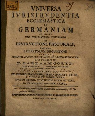 Universa iurisprudentia ecclesiastica ad Germaniam adplicata : una cum materia tentaminis ex instructione pastorali publicae literatorum disquisitioni exposita