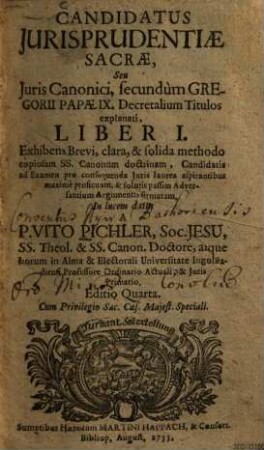 Candidatus Jurisprudentiæ Sacræ, Seu Juris Canonici, secundùm Gregorii Papæ IX. decretalium titulos explanati, Liber ..., 1.