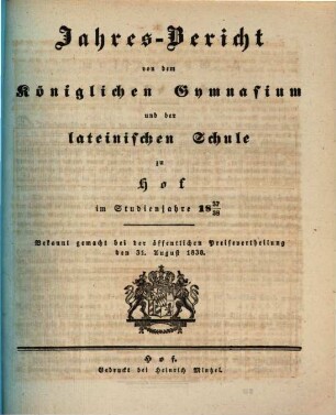 Jahres-Bericht von dem Königlichen Gymnasium und der Lateinischen Schule zu Hof : im Studienjahre .... 1837/38 (1838)