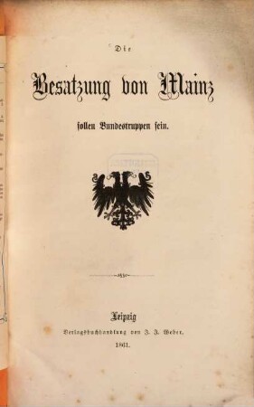 Die Besatzung von Mainz sollen Bundestruppen sein