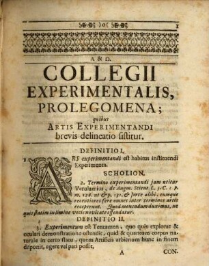 Ioh. Henrici Mvlleri, In Vniversitate Norimbergensium Altorfina Philosophiæ Nat. & Math. Professoris Publici, Collegivm Experimentale : in quo Ars experimentandi, præmissa brevi ejus delineatione, Potioribus ævi recentioris Inventis ac Speciminibus, de Aere, Aqua, Igne ac Terrestribus, explanatur ac illustratur, & ad genuinum Scopum Usumque accomodatur. Accessit ob cognationem Appendix Orationis ac Dissertationis in quibus Observationum, Experimentorum, Artificiorum, totiusque adeo Praxeos Physicæ & Mathematicæ, Indoles differentia, scopus & usus, pluribus declarantur; & circa processum experimentandi specialia quædam afferentur
