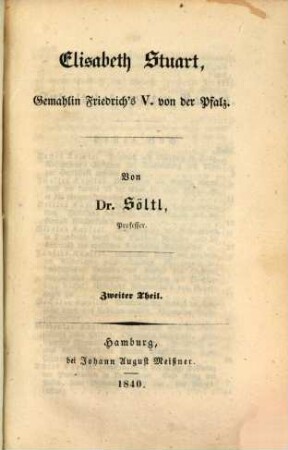 Elisabeth Stuart, Gemahlin Friedrich's V. von der Pfalz. 2, Des Krieges Fortgang und Ende