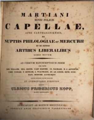 Martiani Minei Felicis Capellae, Afri Carthaginiensis, De nuptiis Philologiae et Mercurii et de septem artibus liberalibus libri novem