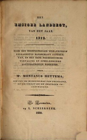Het Emsiger landregt van het jaar 1312 : Naar een oorspronkelijk oud-friesch perkamenten Handschrift uitgegeven en met eene nederduitsche vertaling en ophelderende aanteekeningen voorzien