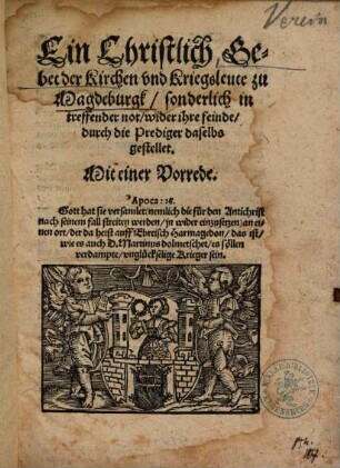 Ein Christlich Gebet der Kirchen und Kriegsleute zu Magdeburgk, sonderlich in treffender not, wider ihre feinde