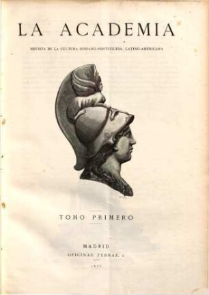 La academia : seminario ilustrado universal; artes, ciencia, literatura, actualidades. 1. 1877