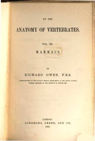 On the anatomy of vertebrates, Vol. 3. Mammals