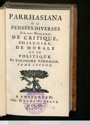 T. 2: Parrhasiana Ou Pensées Diverses Sur Des Matières De Critique, D'Histoire, De Morale Et De Politique