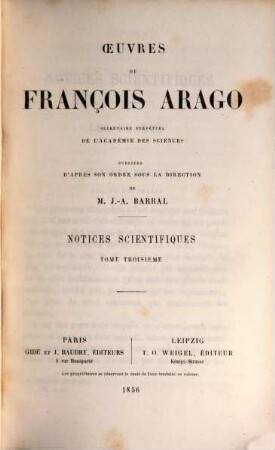 Oeuvres complètes de François Arago. 6, Notices scientifiques ; 3