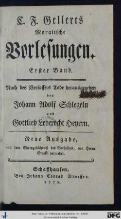 Erster Band: G. F. Gellerts Moralische Vorlesungen