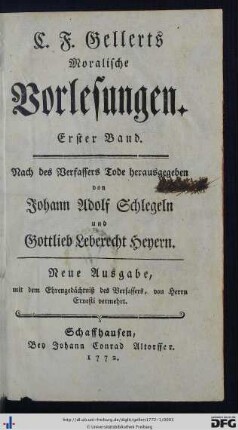Erster Band: G. F. Gellerts Moralische Vorlesungen