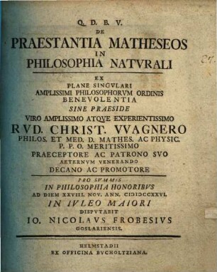 De praestantia matheseos in philosophia naturali, disp.