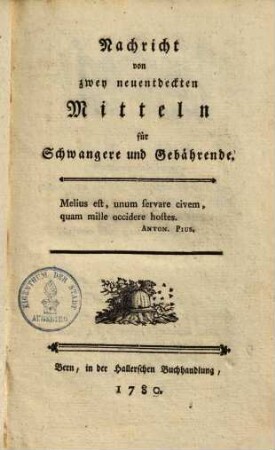 Nachricht von zwey neuentdeckten Mitteln für Schwangere und Gebährende