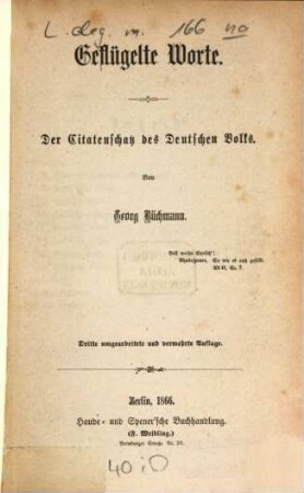 Geflügelte Worte : Der Citatenschatz des deutschen Volks