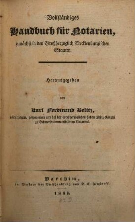 Vollständiges Handbuch für Notarien : zunächst in den großherzoglich Mecklenburgischen Staaten